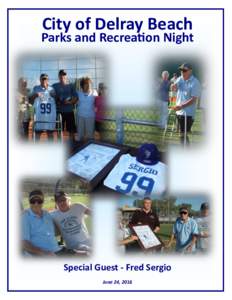 City of Delray Beach  Parks and Recreation Night Special Guest - Fred Sergio June 24, 2016