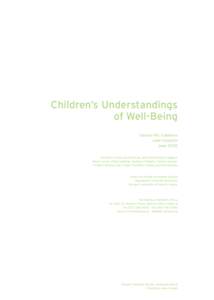 Children’s Understandings of Well-Being Saoirse Nic Gabhainn Jane Sixsmith June 2005 On behalf of the research team and administrative support: