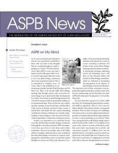 ASPB News THE NEWSLETTER OF THE AMERICAN SOCIETY OF PLANT BIOLOGISTS Volume 32, Number 6 November/December 2005