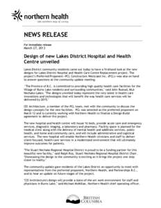 NEWS RELEASE For immediate release March 27, 2013  Design of new Lakes District Hospital and Health