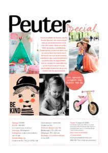 PeuterSpecial 6 juni verschijnt de Ouders van Nu Peuter Special. Vol onderwerpen waar je als peutermoeder meer over wilt weten, denk aan mobiliteit, opvoeden, ontwikkeling, buitenspelen, mode en koken voor