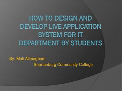 By: Matt Alimagham, Spartanburg Community College Table of Contents 1. Offer Proper Courses