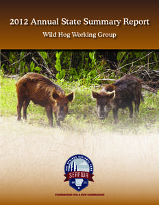 2012 Annual State Summary Report Wild Hog Working Group Table of Contents The Wildlife Society - Final Position Statement..................................................................................................