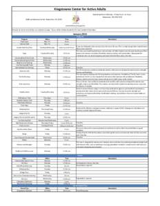 Kingstowne Center for Active Adults Operating Hours: Monday - Friday 9 a.m. to 4 p.m. Telephone: [removed] Landsdowne Center Alexandria, VA[removed]www.fairfaxcounty.gov/ncs Schedule of events and activities are su