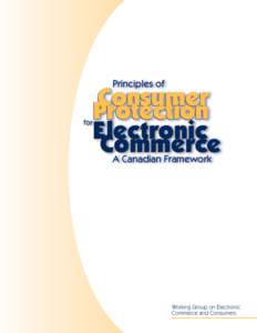 Consumer Protection Electronic Commerce A Canadian Framework Principles of for  Consumer Protection Electronic Commerce