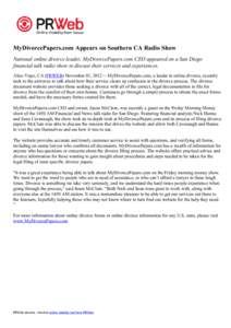 MyDivorcePapers.com Appears on Southern CA Radio Show National online divorce leader, MyDivorcePapers.com CEO appeared on a San Diego financial talk radio show to discuss their services and experiences. Aliso Viejo, CA (