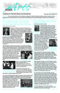 Issue No[removed]May, June, July & August 2010 In This Issue: The works of Grand Forks artist Pirjo Berg are on display in the offices of Governor John Hoeven and First Lady Mikey Hoeven during the months of April, May and