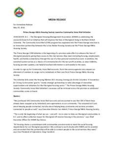 MEDIA RELEASE For Immediate Release May 20, 2014 Prince George Métis Housing Society Launches Community Voice Mail Initiative VANCOUVER, B.C. – The Aboriginal Housing Management Association (AHMA) is celebrating the s