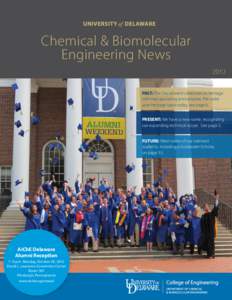 Chemical & Biomolecular Engineering News 2012 PAST: The Department celebrates its heritage with two upcoming anniversaries. Pre-order your Heritage book today, see page 6.