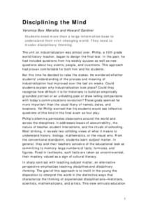 Disciplining the Mind Veronica Boix Mansilla and Howard Gardner Students need more than a large information base to understand their ever-changing world. They need to master disciplinary thinking. The unit on industriali