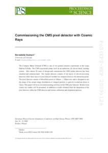 Bernadette Heyburn∗† University of Colorado E-mail: [removed] The Compact Muon Solenoid (CMS) is one of two general purpose experiments at the Large Hadron Collider. The CMS experiment prides itself