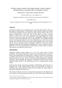 Do blog citations correlate with a higher number of future citations? Research blogs as a potential source for alternative metrics1 Hadas Shema*, Judit Bar-Ilan* and Mike Thelwall** *; dassysh@gm