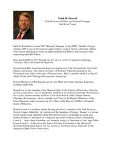 Mark B. Bonsall  Chief Executive Officer and General Manager Salt River Project  Mark B. Bonsall was named SRP’s General Manager in April[removed]Based in Tempe,
