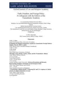 Oxford Journal of Law and Religion Academy Faith, Freedom, and Foreign Policy A Colloquium with the Fellows of the Transatlantic Academy Co-sponsored by Oxford University Press Religion, Law and International Relations P