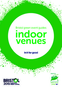 Bristol green event guides  indoor venues  Contents