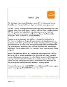 Rental Cars The DAS State Procurement Office led a recent RFP for Nationwide Vehicle Rental Services that resulted in awarding two multistate price agreements. This was a ground breaking solicitation that brought two pro