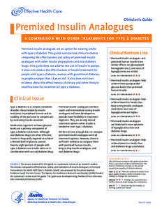 Clinician’s Guide  Premixed Insulin Analogues a comparison with other treatments for t ype Premixed insulin analogues are an option for treating adults with type 2 diabetes. This guide summarizes clinical evidence