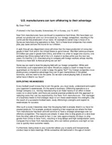 U.S. manufacturers can turn offshoring to their advantage By Dean Poeth (Published in the Daily Gazette, Schenectady, NY on Sunday, July 15, 2007) New York manufacturers have continued to experience hard times. We have b