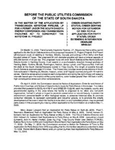 BEFORE THE PUBLIC UTILITIES COMMISSION OF THE STATE OF SOUTH DAKOTA IN THE MATTER OF THE APPLICATION BY TRANSCANADA KEYSTONE PIPELINE, LP FOR A PERMIT UNDER THE SOUTH DAKOTA ENERGY CONVERSION AND TRANSMISSION