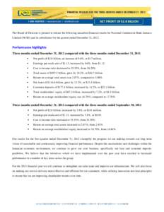    NET PROFIT OF $2.8 BILLION  The Board of Directors is pleased to release the following unaudited financial results for National Commercial Bank Jamaica Limited (NCBJ) and its subsidiaries for the quarter ended D