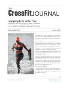 Slapping Fear in the Face  Deborah Cordner Carson successfully battled lymphedema and a fear of water to win the Spirit of the Games Award at the 2012 Reebok CrossFit Games. Andréa Maria Cecil reports. By Andréa Maria 