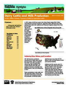Highlights Dairy Cattle and Milk Production ACH12-14/October[removed]A $35.5 billion industry, 9 percent of total U.S agriculture sales.