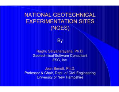 By Raghu Satyanarayana, Ph.D. Geotechnical/Software Consultant ESC, Inc. Jean Benoît, Ph.D. Professor & Chair, Dept. of Civil Engineering