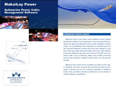 MakaiLay Power Submarine Power Cable Management Software SUBMARINE POWER CABLES MakaiLay Power is the newest cable installation control software