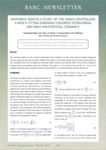 BARC NEWSLETTER SINTERING KINETICS STUDY OF THE NANO-CRYSTALLINE 3-MOL% YTTRIA-SAMARIA CODOPED TETRAGONAL ZIRCONIA POLYCRYSTAL CERAMICS Soumyajit Koley, A.K. Sahu, A. Ghosh, S. Ramanathan & G.P. Kothiyal Glass & Advanced