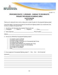 File[removed]PROPOSED ROUTE 11 UPGRADE – SHEDIAC TO RICHIBUCTO PROJECT REVISIONS IN SHEDIAC AREA QUESTIONNAIRE July 19, 2011