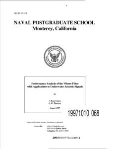 NPS-EC-97-01?  NAVAL POSTGRADUATE SCHOOL Monterey, California  Performance Analysis of the Wiener Filter