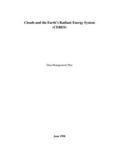 Clouds and the Earth’s Radiant Energy System (CERES) Data Management Plan  June 1990