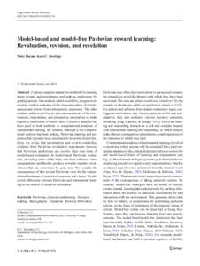 Cogn Affect Behav Neurosci DOIs13415Model-based and model-free Pavlovian reward learning: Revaluation, revision, and revelation Peter Dayan & Kent C. Berridge