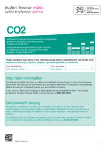 CO2 Notification of change of circumstances for postgraduate students or students on part-time courses Academic YearHysbysiad newid amgylchiadau ar gyfer myfyrwyr ôl-raddedig neu fyfyrwyr ar gyrsiau rhan-amser