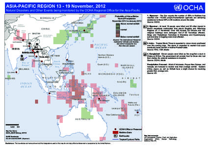 ASIA-PACIFIC REGION[removed]November, 2012  Natural Disasters and Other Events being monitored by the OCHA Regional Office for the Asia-Pacific Probability of Above/Below Normal Precipitation November 2012 to January 201