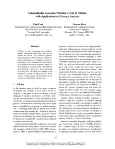 Automatically Assessing Whether a Text Is Clich´ed, with Applications to Literary Analysis Paul Cook Department of Computing and Information Systems The University of Melbourne Victoria 3010, Australia