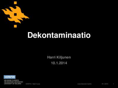 Dekontaminaatio Harri Kiljunen[removed]VERIFIN VERIFIN / Matti Kuula