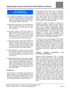 Epidemiologic Summary of Animal and Human Rabies in California, Key Findings and Public Health Messages  The California Department of Public Health (CDPH) received reports of 876 animal rabies cases from 2009 through 