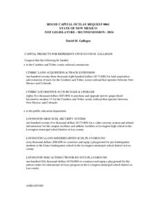 HOUSE CAPITAL OUTLAY REQUEST 0061 STATE OF NEW MEXICO 51ST LEGISLATURE - SECOND SESSION[removed]David M. Gallegos  CAPITAL PROJECTS FOR REPRESENTATIVE DAVID M. GALLEGOS