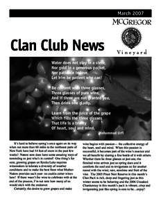 MarchClan Club News Water does not stay in a sieve, Nor gold in a generous pocket, Nor patience in love,