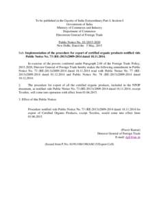 To be published in the Gazette of India Extraordinary Part-I, Section-I Government of India Ministry of Commerce and Industry Department of Commerce Directorate General of Foreign Trade Public Notice No