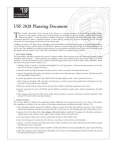 USF 2028 Planning Document  T h e c o r e m i s s i o n of the University of San Francisco is to “promote learning in the Jesuit Catholic tradition” (Mission Statement). In this tradition, education aims at fully dev