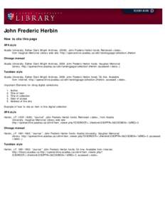 John Frederic Herbin How to cite this page APA style Acadia University, Esther Clark Wright Archives[removed]John Frederic Herbin fonds. Retrieved <date>,           from Vaughan Memorial Library web site: http