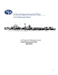 School Improvement Plan 2014 Whitcomb School 1LT Charles W. Whitcomb School School Improvement Plan[removed]