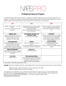 Professional Discount Program The NARS Professional Discount Program is available to creative professionals by way of three categories. This program is currently only available to current US residents. Please select the 