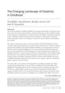 The Changing Landscape of Disability in Childhood  The Changing Landscape of Disability in Childhood Neal Halfon, Amy Houtrow, Kandyce Larson, and Paul W. Newacheck