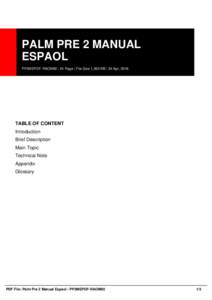 PALM PRE 2 MANUAL ESPAOL PP2MEPDF-RAOM80 | 24 Page | File Size 1,263 KB | 24 Apr, 2016 TABLE OF CONTENT Introduction
