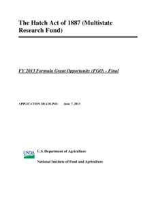 The Hatch Act of[removed]Multistate Research Fund) FY 2013 Formula Grant Opportunity (FGO) - Final  APPLICATION DEADLINE: