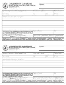 APPLICATION FOR GAMING FUNDS  Organization NORTH DAKOTA OFFICE OF ATTORNEY GENERAL GAMING DIVISION