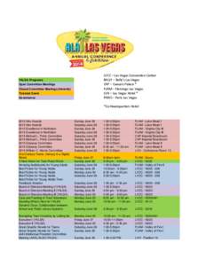 LVCC – Las Vegas Convention Center BALLY – Bally’s Las Vegas CAP – Caesars Palace * FLAM – Flamingo Las Vegas LVH – Las Vegas Hotel * PARIS – Paris Las Vegas